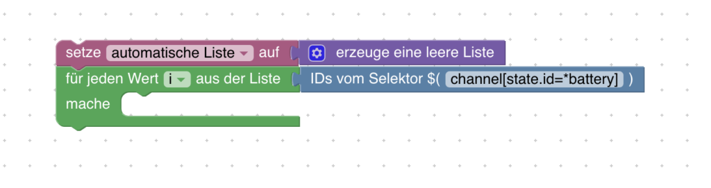 ioBroker: Automatische Listen einfach mit Blockly erstellen 5 Mit Blockly und dem ID-Selektor kannst ganz einfach automatische Listen erstellen. Zum Beispiel kannst du dir damit ohne zusätzliche Einstellungen alle Devices zusammen mit dem Batteriestand anzeigen kassen. Oder eine Liste aller Kontaktsensoren und deren Status ausgeben. Oder oder ...